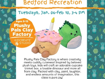 Bedford Rec: Plushy Pals Clay Factory (Grades K-2)